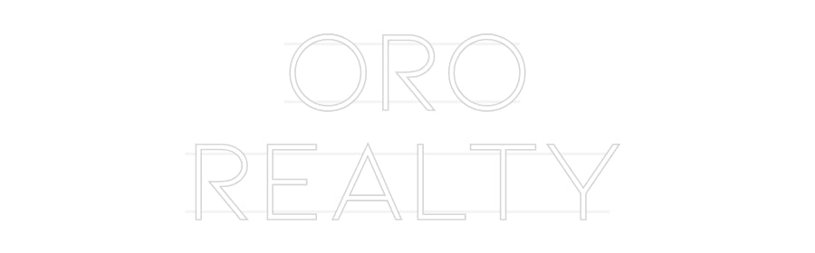 Custom Neon: ORO
REALTY