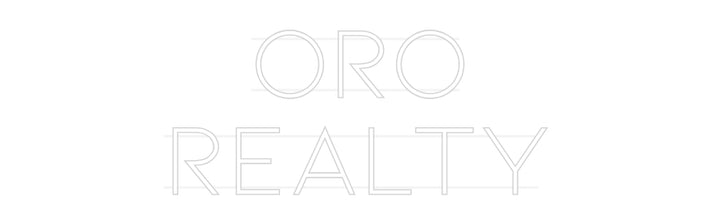 Custom Neon: ORO
REALTY