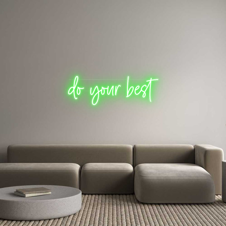 Custom Neon: do your best