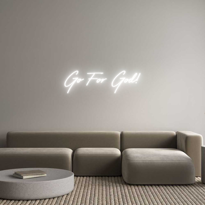 Custom Neon: Go For God!