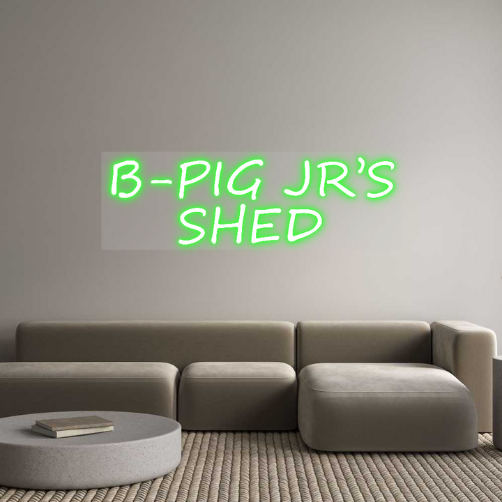 Custom Neon: B-PIG JR’S
S...