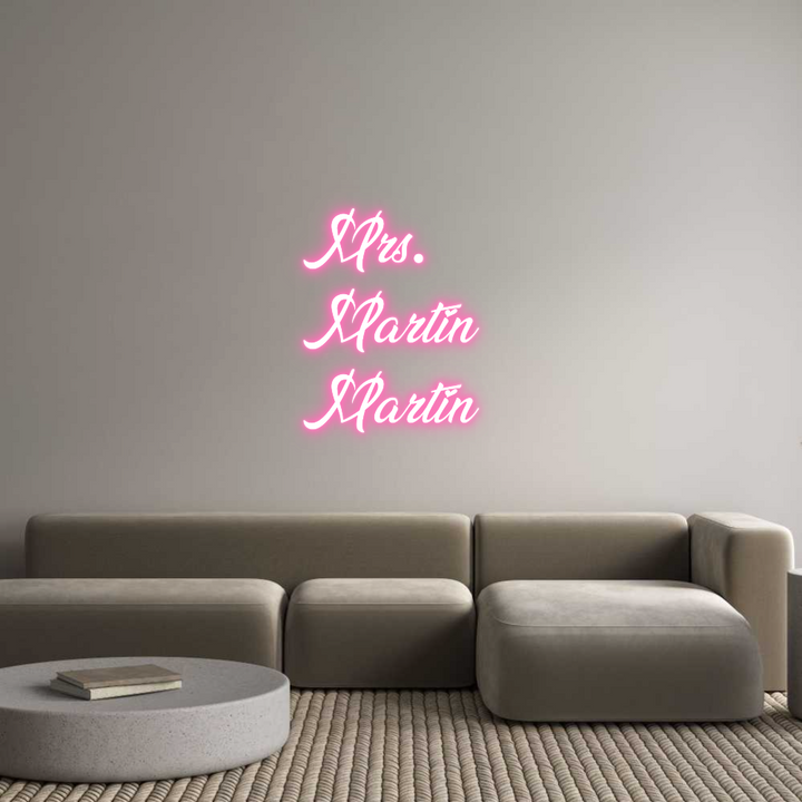 Custom Neon: Mrs. 
Martin...