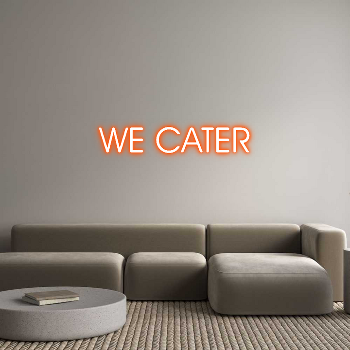 Custom Neon: WE CATER