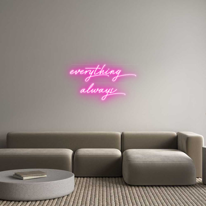 Custom Neon: everything
a...