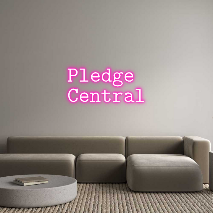 Custom Neon: Pledge
Central