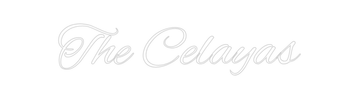 Custom Neon: The Celayas