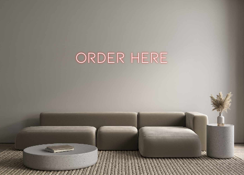 Custom Neon: ORDER HERE