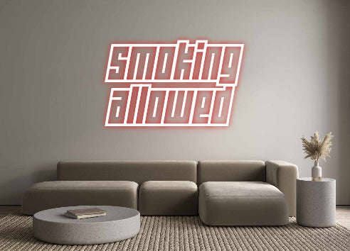 Custom Neon: Smoking
Allo...