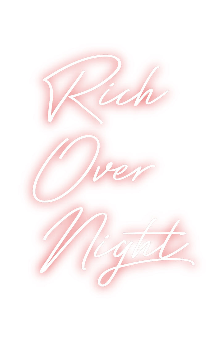 Custom Neon: Rich
Over
N...