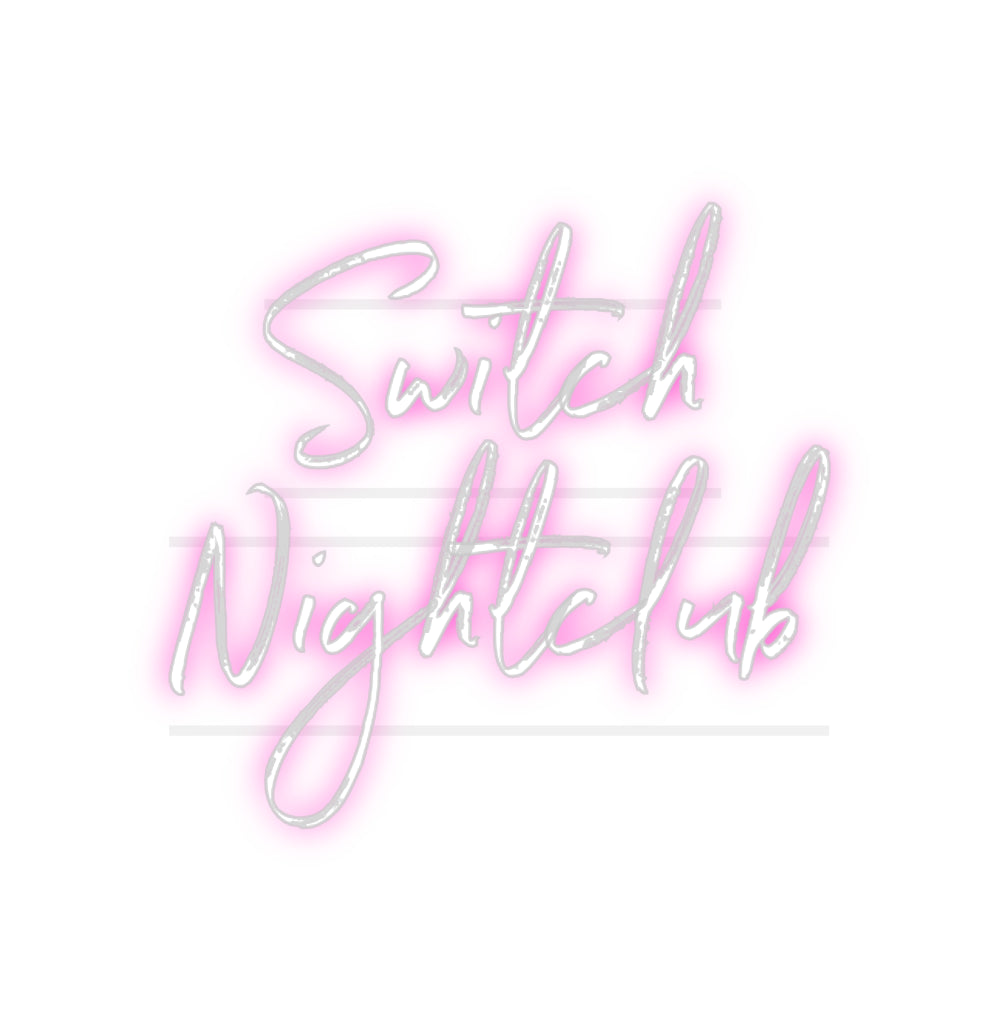 Custom Neon: Switch
Night...