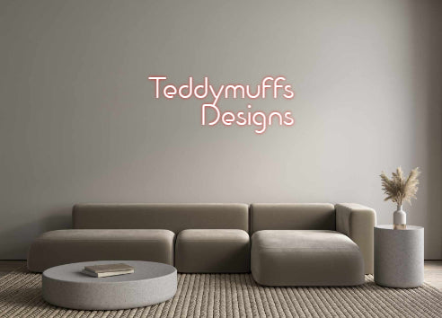 Custom Neon: Teddymuffs
D...