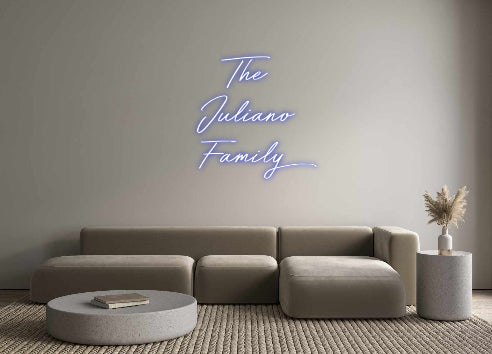 Custom Neon: The
Juliano
...