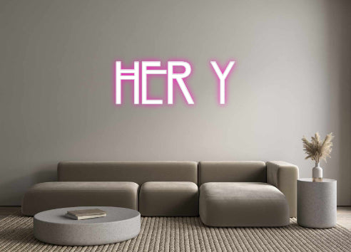 Custom Neon: HER Y