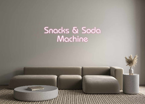 Custom Neon: Snacks & Soda...