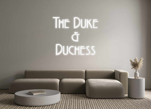 Custom Neon: The Duke
&
...