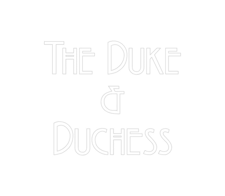 Custom Neon: The Duke
&
...