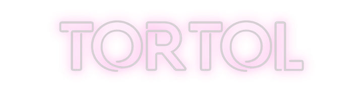 Custom Neon: TORTOL