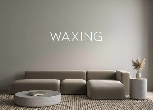 Custom Neon: Waxing