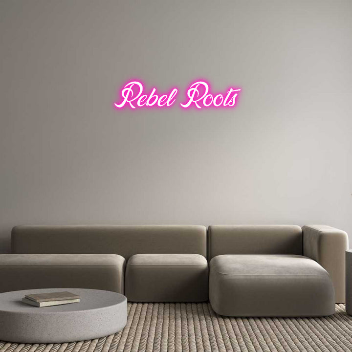 Custom Neon: Rebel Roots