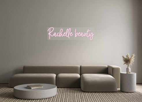 Custom Neon: Rachelle beauty