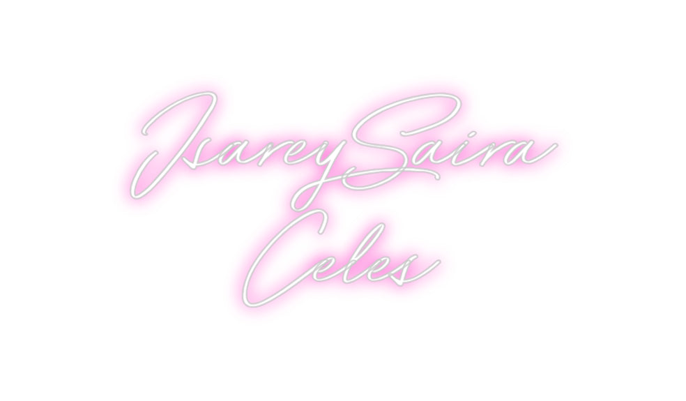 Custom Neon: JsareySaira
...