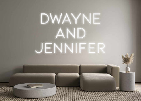 Custom Neon: Dwayne
and 
...