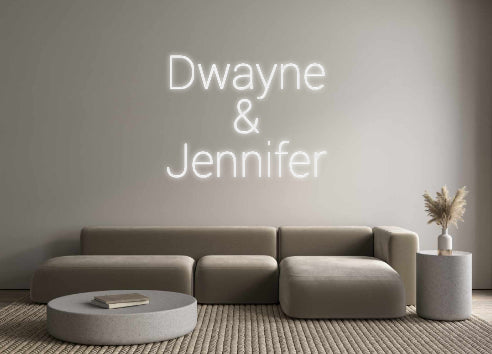 Custom Neon: Dwayne
&
Je...