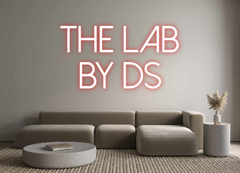 Custom Neon: The LAB 
By DS