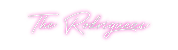 Custom Neon: The Rodriguezs