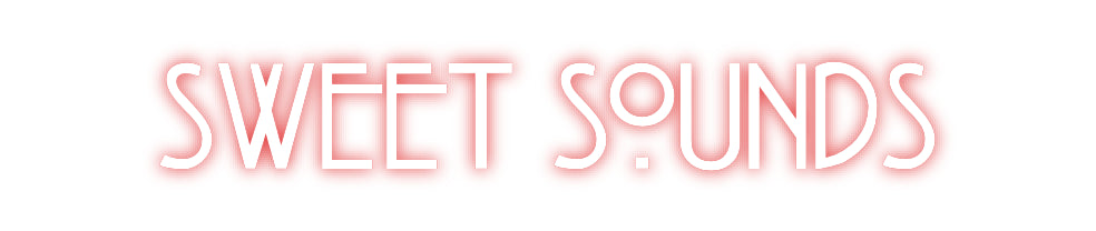 Custom Neon: SWEET SOUNDS