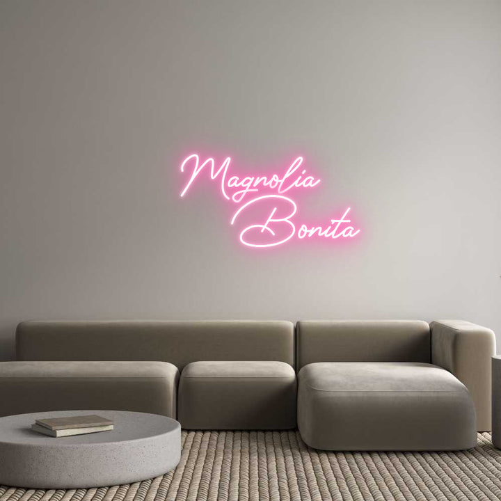 Custom Neon: Magnolia
   ...