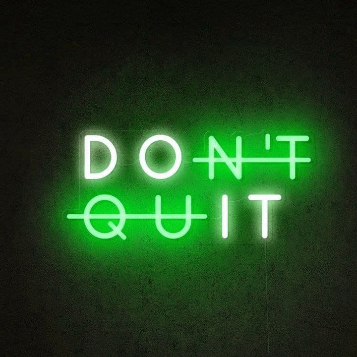 Don't Quit - LED Neon Signs